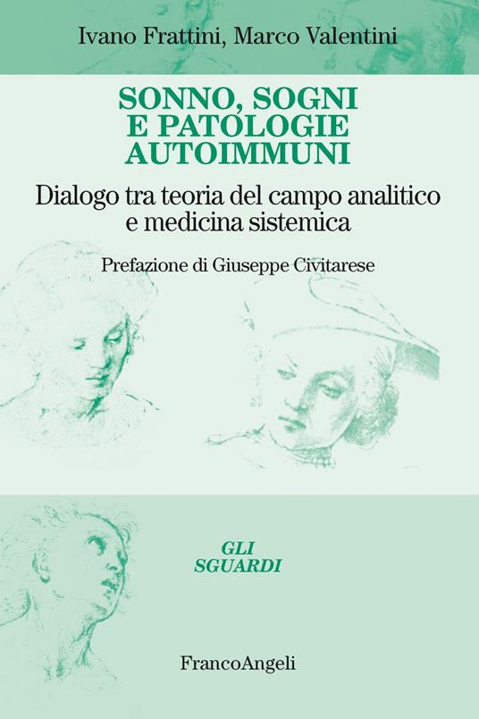 Sonno, sogni e patologie autoimmuni. Dialogo tra teoria del campo analitico e medicina sistemica - Ivano Frattini,Marco Valentini - ebook