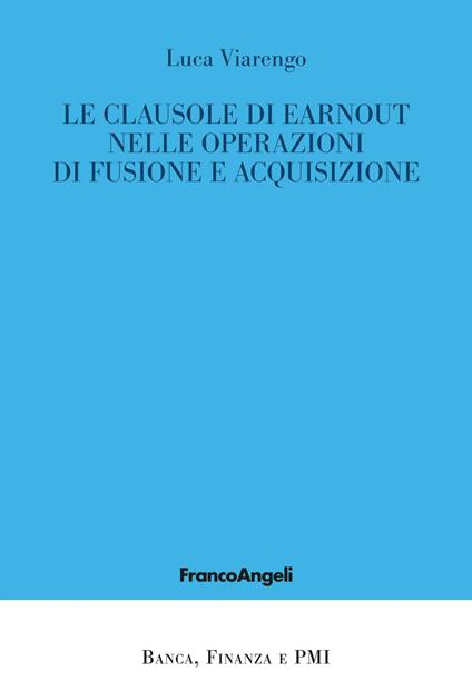 Le clausole di earnout nelle operazioni di fusione e acquisizione - Luca Viarengo - ebook