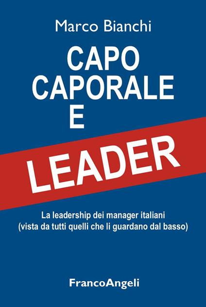 Capo Caporale e Leader - Marco Bianchi - ebook