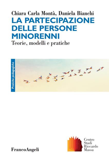 La partecipazione delle persone minorenni. Teorie, modelli e pratiche - Daniela Bianchi,Chiara Carla Montà - ebook