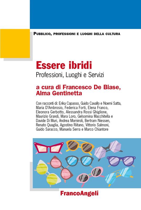 Essere ibridi. Professioni, luoghi e servizi - Francesco De Biase,Alma Gentinetta - ebook