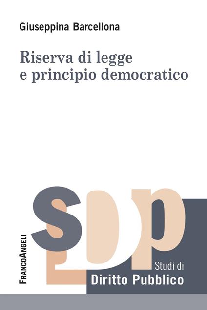 Riserva di legge e principio democratico - Giuseppina Barcellona - ebook
