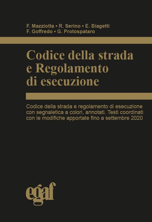 Codice della strada e regolamento di esecuzione - Francesco Mazziotta,Roberto Serino,Emanuele Biagetti - copertina