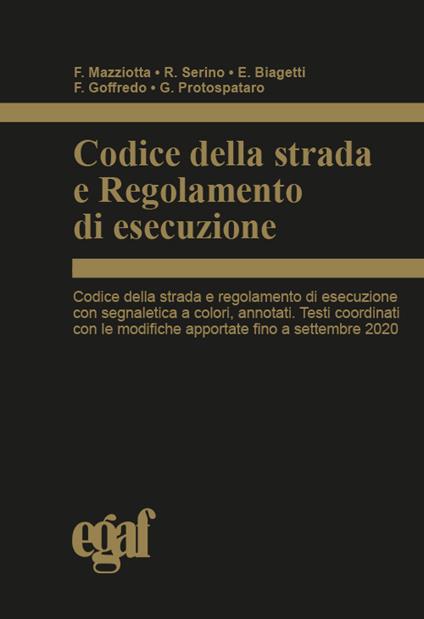 Codice della strada e regolamento di esecuzione - Francesco Mazziotta,Roberto Serino,Emanuele Biagetti - copertina