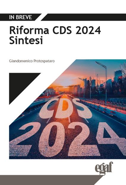 Riforma CDS 2024. Sintesi - Giandomenico Protospataro - copertina