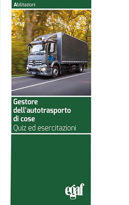 Gestore dell'autotrasporto di cose. Quiz ed esercitazioni - copertina