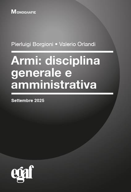 Armi: disciplina generale e amministrativa - Pierluigi Borgioni,Valerio Orlandi - copertina