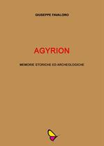 Agyrion. Memorie storiche ed archeologiche