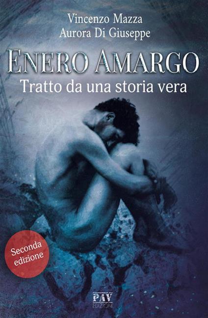 Enero Amargo. Tratto da una storia vera. Ediz. ampliata - Aurora Di Giuseppe,Vincenzo Mazza - ebook