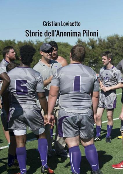 Storie dell'Anonima Piloni - Cristian Lovisetto - copertina