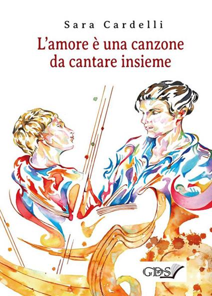 L' amore è una canzone da cantare insieme - Sara Cardelli - ebook