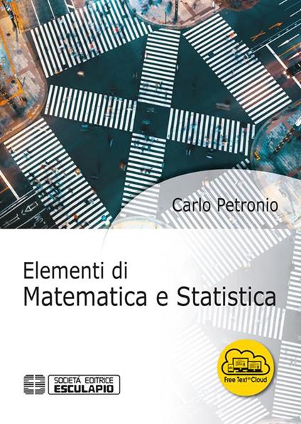 Elementi di matematica e statistica - Carlo Petronio - ebook