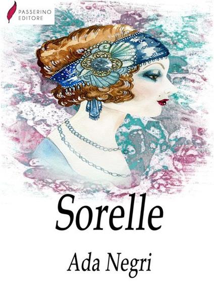 Sorelle - Ada Negri - ebook