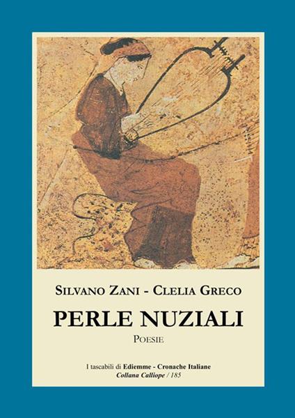Perle nuziali - Clelia Greco,Silvano Zani - ebook