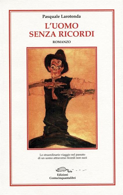 L' uomo senza ricordi - Pasquale Larotonda - ebook