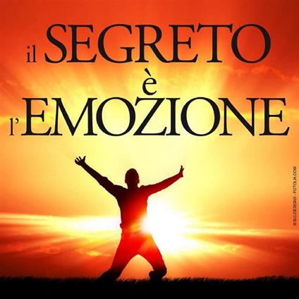 Il segreto è l'Emozione