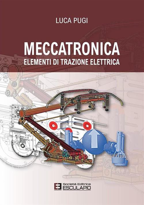 Meccatronica. Elementi di trazione elettrica - Luca Pugi - ebook