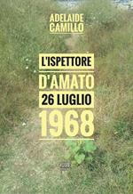 L' ispettore D'Amato. 26 luglio 1968