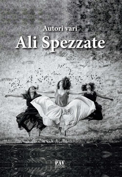 Ali spezzate - Autori vari - ebook
