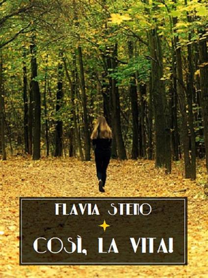 Così, la vita! - Flavia Steno - ebook