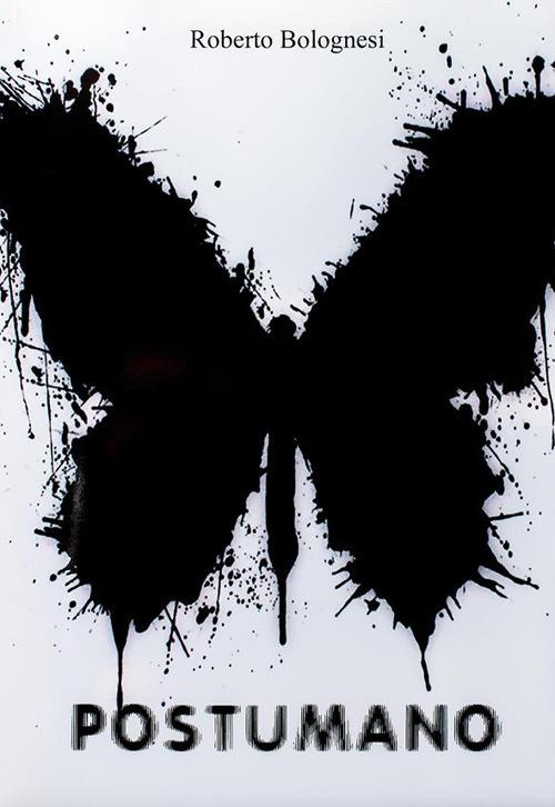 Postumano - Roberto Bolognesi - ebook