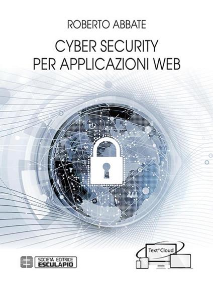 Cyber security per applicazioni web - Roberto Abbate - ebook
