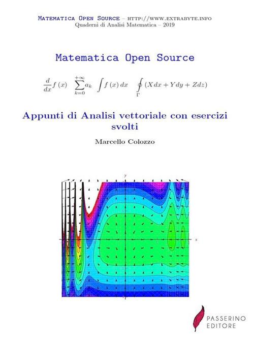 Appunti di analisi vettoriale con esercizi svolti - Marcello Colozzo - ebook