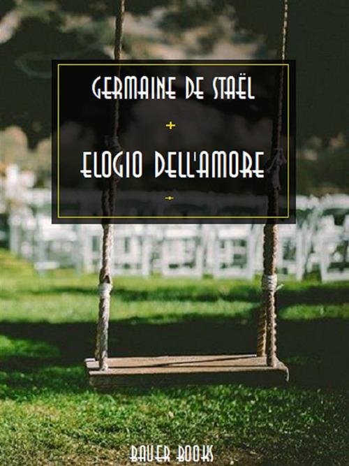 Elogio dell'amore - madame de Staël - ebook