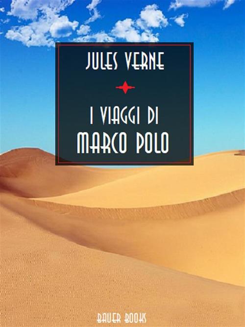 I viaggi di Marco Polo - Jules Verne - ebook