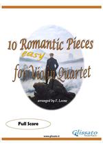 10 (Easy) Romantic Pieces for Violin Quartet (Score)