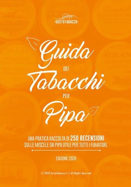 Guida dei tabacchi per pipa. Una pratica raccolta di 250 recensioni sulle miscele da pipa utile per tutti i fumatori - Daniele Vallesi - copertina