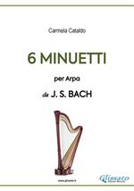 6 minuetti per arpa (da Bach). Spartito