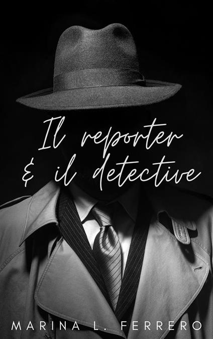 Il reporter & il detective - Marina L. Ferrero - ebook