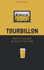 Tourbillon. Pensieri e aranciate dal Tour de France 2019