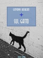 Sul gatto. Cenni fisiologici e morali
