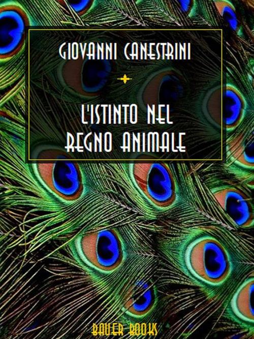 L' istinto nel regno animale - Giovanni Canestrini - ebook