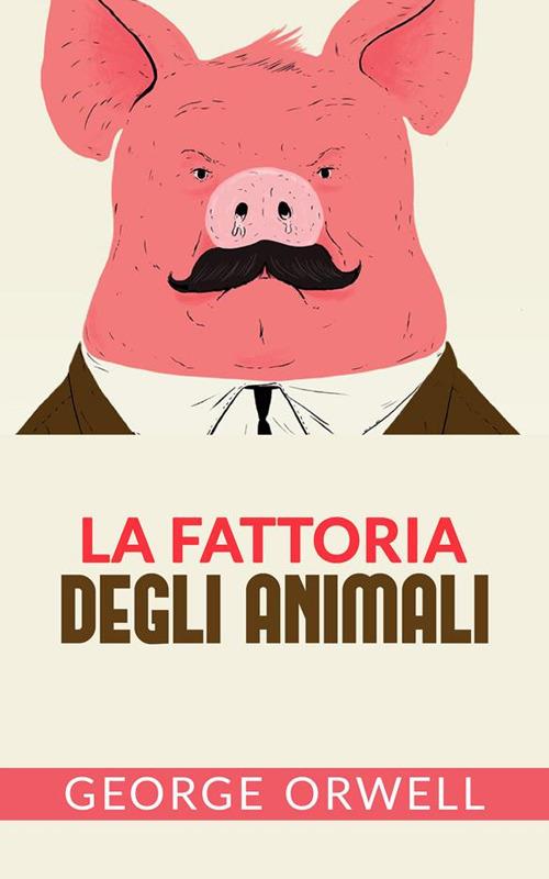 La fattoria degli animali - George Orwell,David De Angelis - ebook