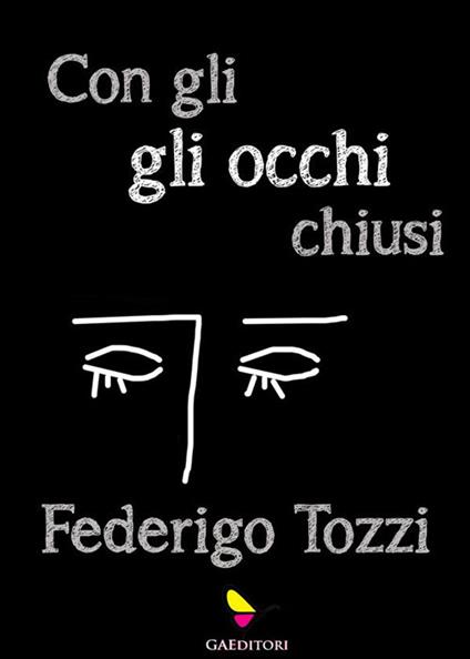 Con gli occhi chiusi - Federigo Tozzi - ebook