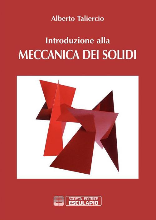 Introduzione alla meccanica dei solidi - Alberto Taliercio - ebook