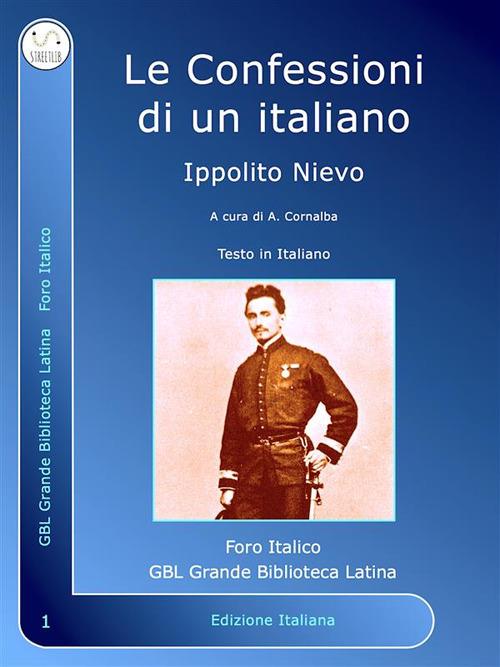 Le confessioni d'un italiano - Ippolito Nievo,Andrea Cornalba - ebook