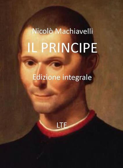 Il principe. Ediz. integrale - Niccolò Machiavelli - ebook