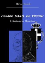 Cesare Maria De Vecchi. Il quadrumviro monarchico