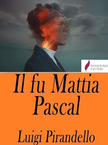 Il fu Mattia Pascal - Luigi Pirandello - ebook