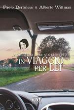 In viaggio per lei. Ispirato a una storia vera?