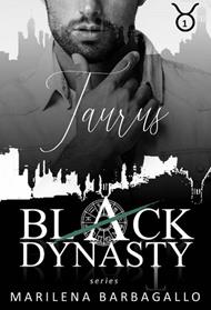 Taurus. Black dynasty series. Vol. 1
