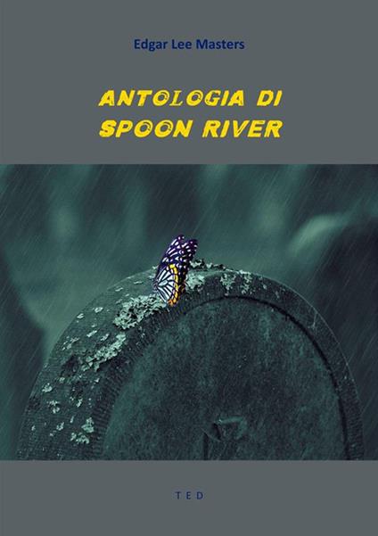 Antologia di Spoon River - Edgar Lee Masters - ebook
