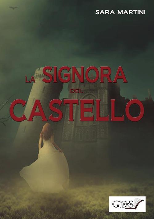 La signora del castello - Sara Martini - ebook