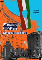 Passaggio Corvin 1956. La rivoluzione ungherese del '56