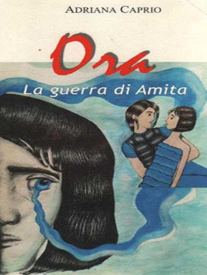 La guerra di Amita. Ora - Adriana Caprio - ebook