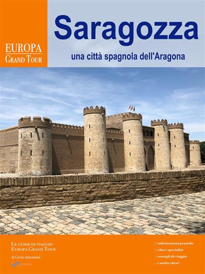 Saragozza, una città spagnola dell'Aragona - Greta Antoniutti - ebook